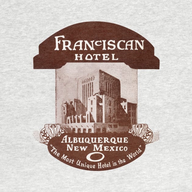 1923 Franciscan Hotel Albuquerque New Mexico by historicimage